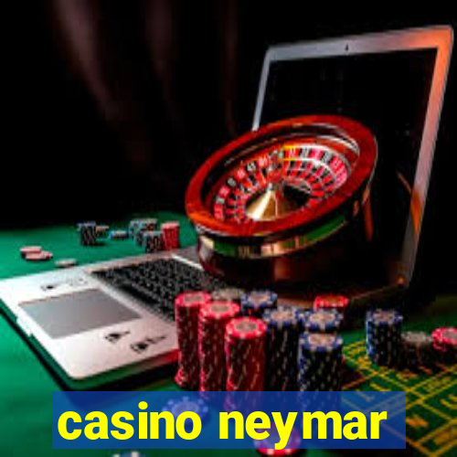 casino neymar